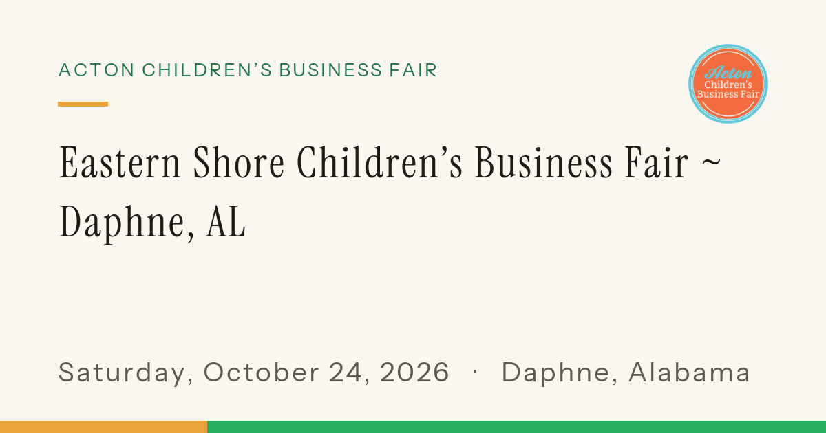 Eastern Shore Children's Business Fair - Daphne, AL