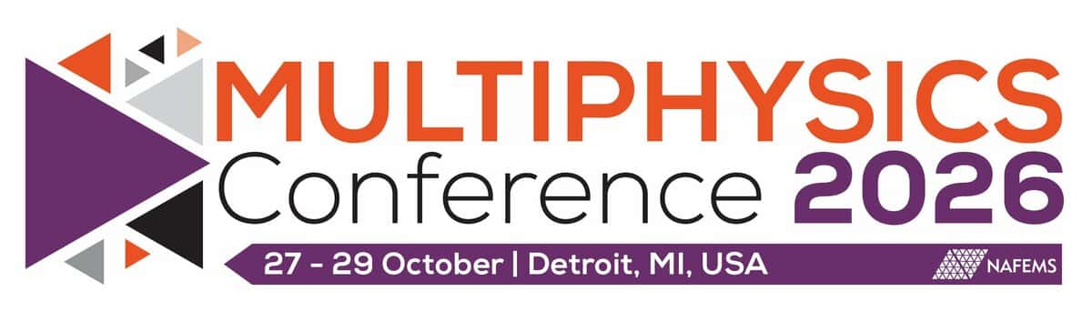 NAFEMS Multiphysics Conference