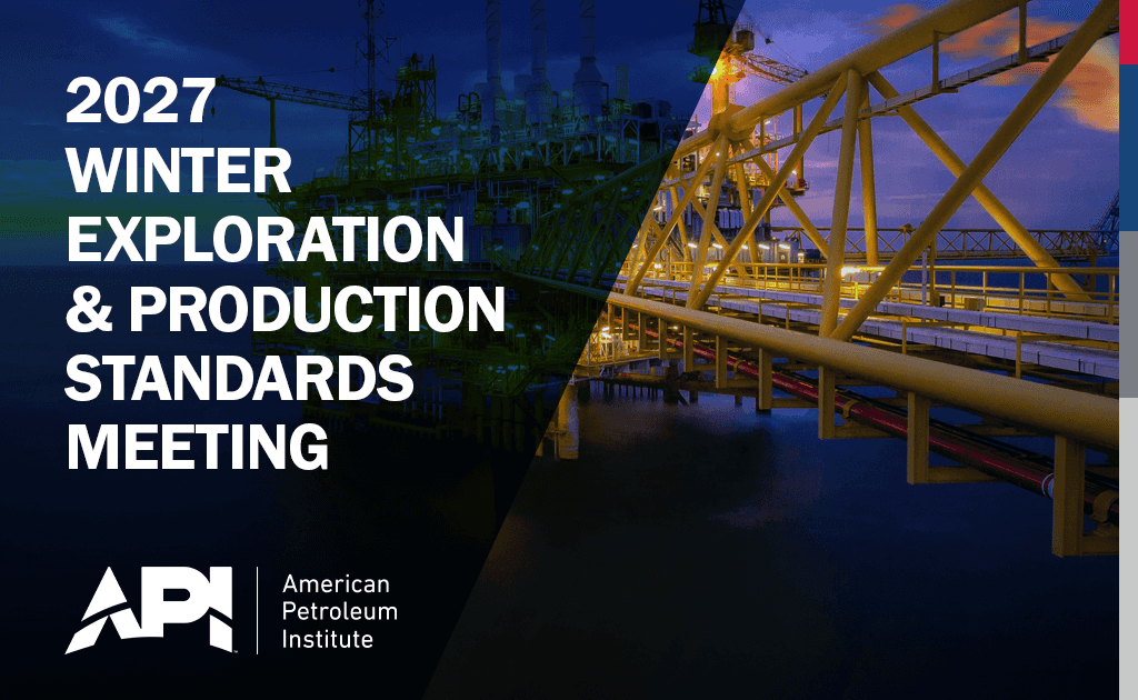Exploration And Production Winter Standards Meeting