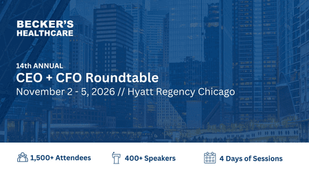 Becker's Annual CEO + CFO Roundtable 2026