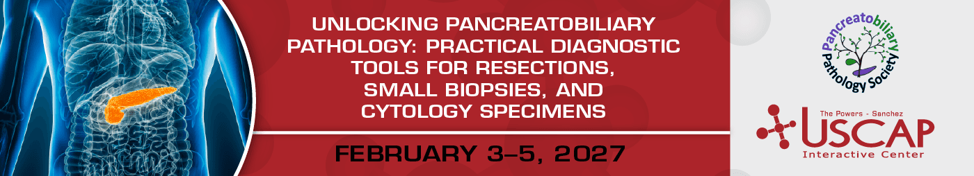 Unlocking Pancreatobiliary Pathology: Practical Diagnostic Tools for Resections, Small Biopsies, and Cytology Specimens