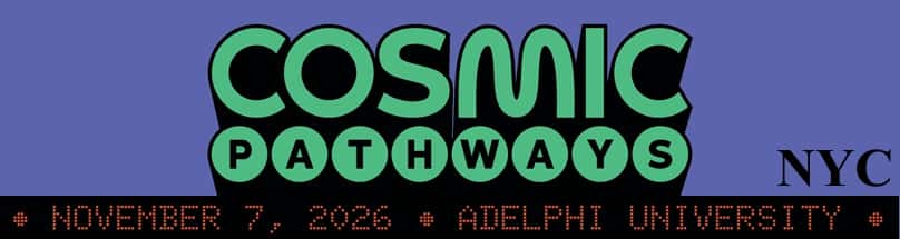 Cosmic Pathways Conference
