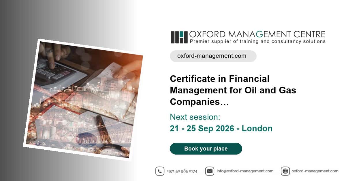 Certificate in Financial Management for Oil and Gas Companies & Petrochemical Industries
