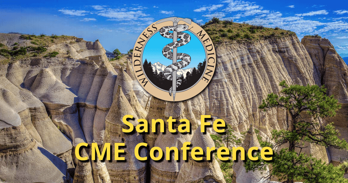Santa Fe Wilderness Medicine CME Conference