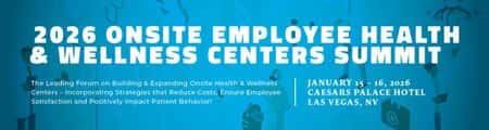 Onsite Employee Health & Wellness Centers Summit 2026