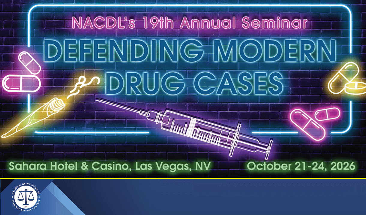 Annual Seminar Defending Modern Drug Cases