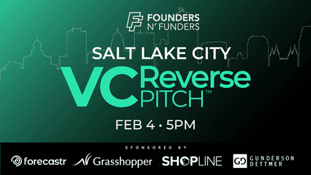 Founders N' Funders: SLC VC Reverse Pitch 2026