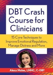 DBT Crash Course for Clinicians