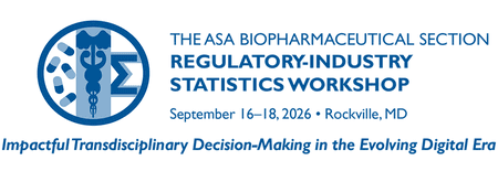ASA Biopharmaceutical Section Regulatory-Industry Statistics Workshop 2026