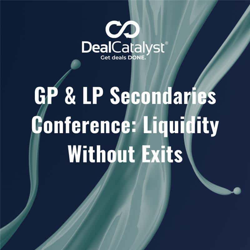 GP & LP Secondaries Conference: Liquidity Without Exits