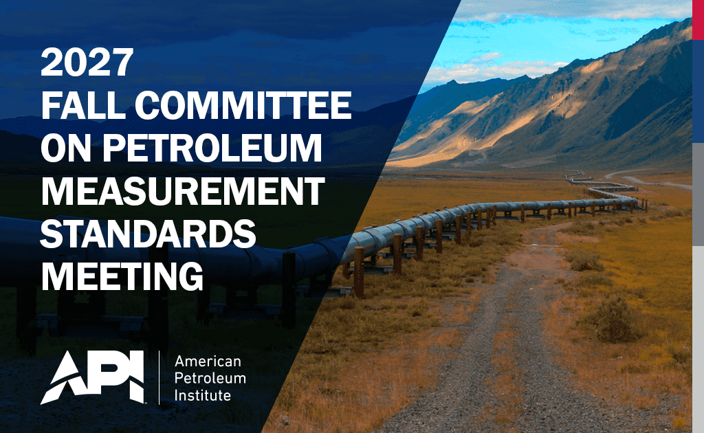 Fall Committee on Petroleum Measurement Standards Meeting