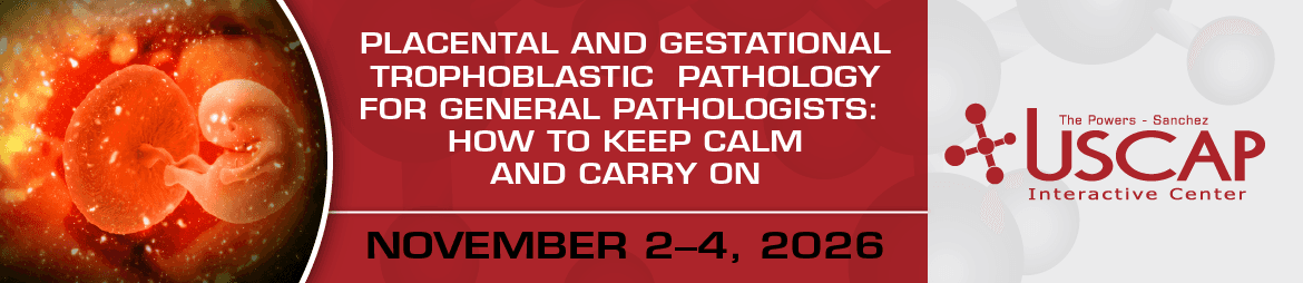 Placental and Gestational Trophoblastic Pathology for General Pathologists: How to Keep Calm and Carry On