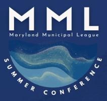 Maryland Municipal League - MMLcon Summer Conference