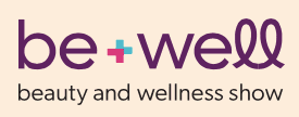 Be+ Well Beauty & Wellness Show