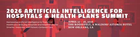 Artificial Intelligence for Hospitals & Health Plans Summit 2026