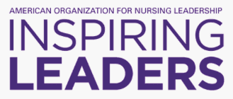 American Organization for Nursing Leadership - AONL: Inspiring Leaders