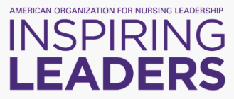 American Organization for Nursing Leadership - AONL: Inspiring Leaders