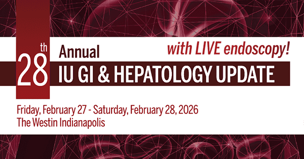 IU Gastroenterology & Hepatology Update