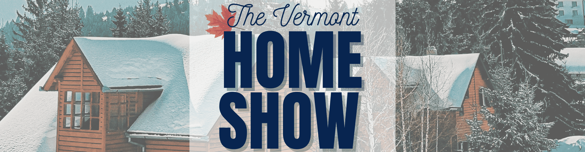Vermont Home Show